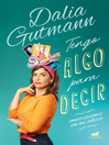 Cover image for Tengo algo para decir